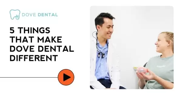 Video thumbnail titled “5 Things That Make Dove Dental Different”